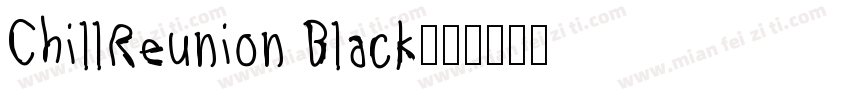 ChillReunion Black字体转换